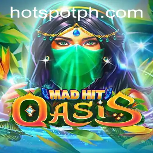 Exploring the Dynamic World of MadHitOasis: A Guide to the Game and its HOTSPOT Feature